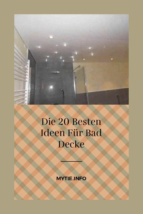 Die 20 Besten Ideen Für Bad Decke